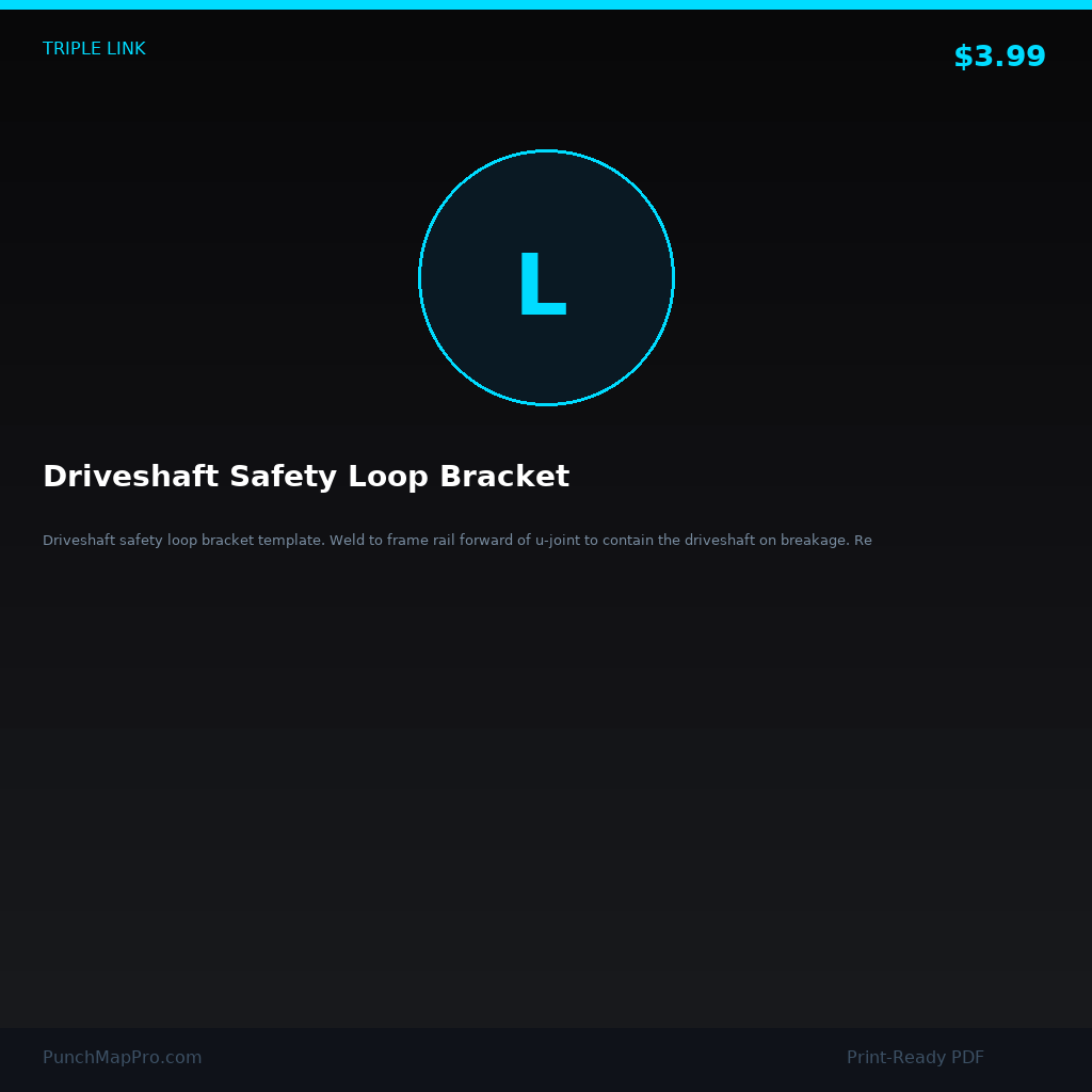 Triple Link Suspension — Driveshaft Safety Loop Bracket